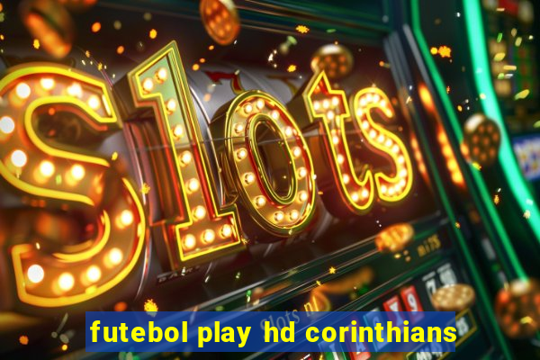 futebol play hd corinthians